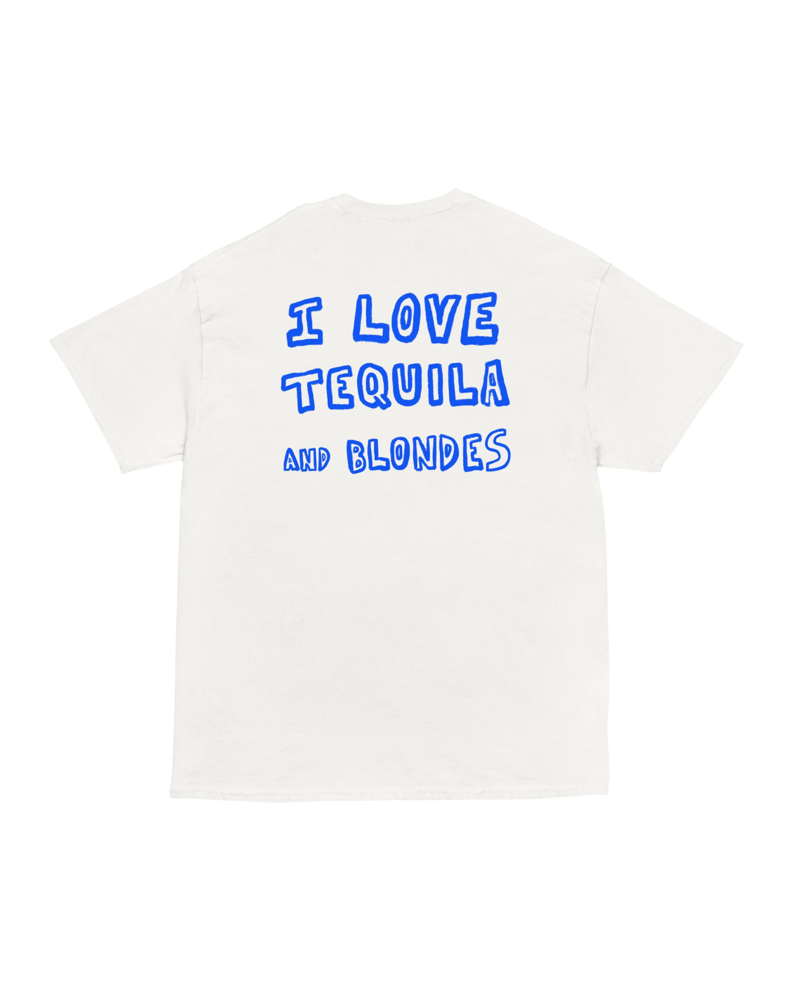 T-shirt I LOVE TEQUILA AND BLONDES
